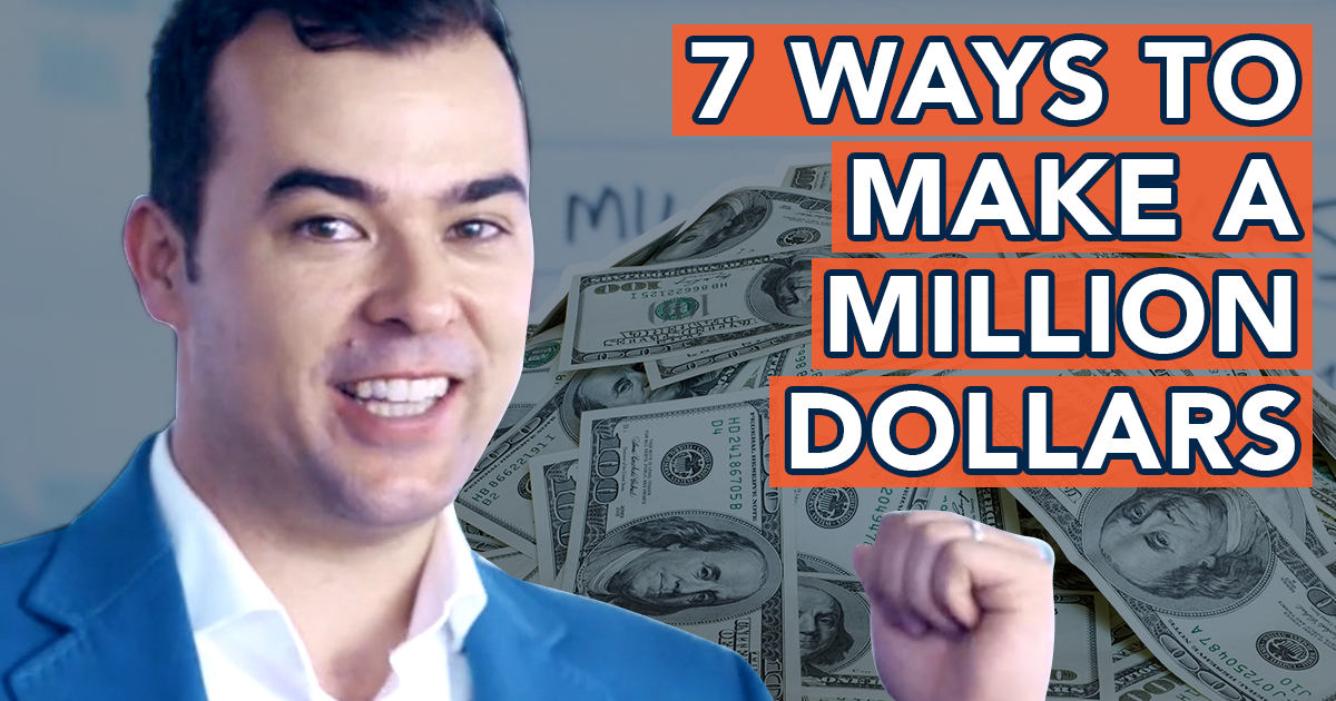 7 Ways to Make a Million Dollars