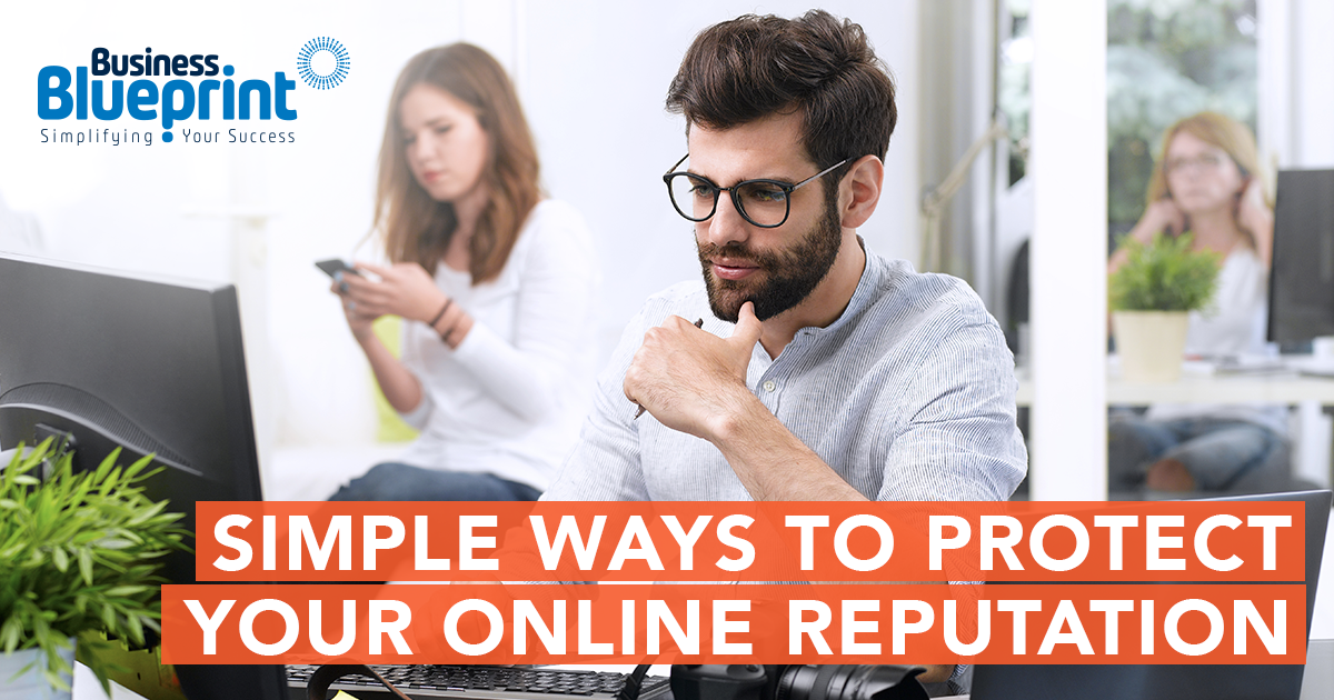 Simple Ways to Protect Your Online Reputation